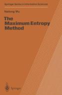 The Maximum Entropy Method di Nailong Wu edito da Springer Berlin Heidelberg