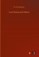 Love Poems and Others di D. H. Lawrence edito da Outlook Verlag