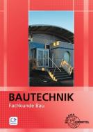 Bautechnik Fachkunde Bau di Falk Ballay, Martin Traub, Ulrich Uhr, Volker Vogel, Helmuth Waibel, Sonja Weiß, Alexander Braun, Stefan Hein, Michael Hellmuth, Matthias Krieg, Volker Kuhn, Lin edito da Europa Lehrmittel Verlag