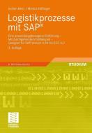 Logistikprozesse mit SAP® di Jochen Benz, Markus Höflinger edito da Vieweg+Teubner Verlag