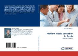 Modern Media Education in Russia di Alexander Fedorov edito da LAP Lambert Acad. Publ.