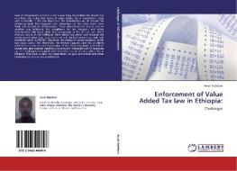 Enforcement of Value Added Tax law in Ethiopia: di Awet Halefom edito da LAP Lambert Academic Publishing