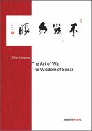 The Art of War: The Wisdom of Sunzi di Zhai Jiangyue edito da Projekt Verlag