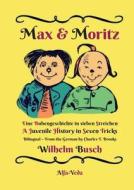 Max & Moritz Bilingual di Wilhelm Busch edito da Alfa-Veda Verlag