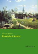 Russische Literatur di Alexander Brückner edito da Leseklassiker
