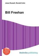 Bill Freehan di Jesse Russell, Ronald Cohn edito da Book On Demand Ltd.