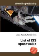 List Of Iss Spacewalks edito da Book On Demand Ltd.