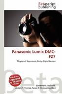 Panasonic Lumix DMC-Fz7 edito da Betascript Publishing