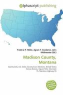 Madison County, Montana edito da Betascript Publishing