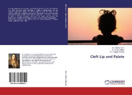 Cleft Lip and Palate di Adeeba Khan, Aastha Mehta, Dheeraj Khetwal edito da LAP Lambert Academic Publishing