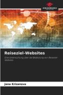 Reiseziel-Websites di Jana Krizanova edito da Our Knowledge Publishing