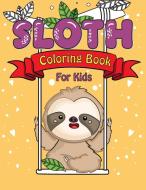 SLOTH COLORING BOOK FOR KIDS: THIS AMAZI di V. BATES edito da LIGHTNING SOURCE UK LTD