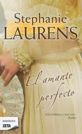 El Amante Perfecto = The Perfect Lover di Stephanie Lauren edito da Zeta Publishers