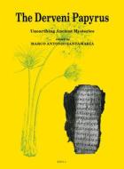The Derveni Papyrus: Unearthing Ancient Mysteries edito da BRILL ACADEMIC PUB