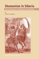 Shamanism in Siberia di A. A. Znamenski edito da Springer Netherlands