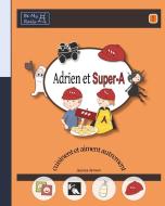 Adrien et Super-A cuisinent et aiment autrement di Jessica Jensen edito da Be My Rails Publishing