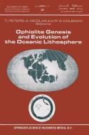 Ophiolite Genesis and Evolution of the Oceanic Lithosphere edito da Springer Netherlands