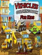 Vehicles Coloring Book For Kids di Burgess Demi Burgess edito da Independently Published