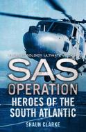 Heroes of the South Atlantic di Shaun Clarke edito da HarperCollins Publishers