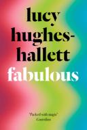 Fabulous di Lucy Hughes-Hallett edito da HarperCollins Publishers