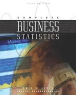 Complete Business Statistics di Amir D. Aczel, Jayavel Sounderpandian edito da Mcgraw-hill Education - Europe