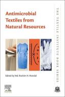 Antimicrobial Textiles from Natural Resources edito da WOODHEAD PUB