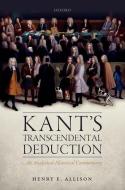 Kant's Transcendental Deduction: An Analytical-Historical Commentary di Henry E. Allison edito da OXFORD UNIV PR