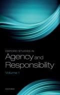 Oxford Studies In Agency And Responsibility, Volume 1 di David Shoemaker edito da Oxford University Press