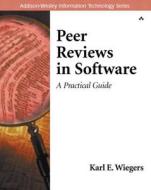 Peer Reviews in Software di Karl E. Wiegers edito da Pearson Education (US)