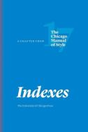 Indexes di University of Chicago Press edito da The University of Chicago Press