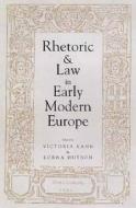 Rhetoric and Law in Early Modern Europe edito da Yale University Press