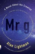 MR G: A Novel about the Creation di Alan Lightman edito da VINTAGE