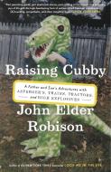 Raising Cubby di John Elder Robison edito da Broadway Books (A Division of Bantam Doubleday Dell Publishi
