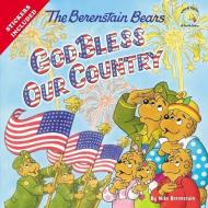 The Berenstain Bears God Bless Our Country di Mike Berenstain edito da Zondervan