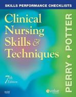Skills Performance Checklists For Clinical Nursing Skills And Techniques di Anne Griffin Perry, Patricia A. Potter edito da Elsevier - Health Sciences Division