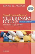 Saunders Handbook of Veterinary Drugs di Mark G. Papich edito da Elsevier LTD, Oxford