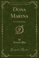 Paz, I: Dona Marina di Ireneo Paz edito da Forgotten Books