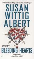 Bleeding Hearts di Susan Wittig Albert edito da BERKLEY BOOKS