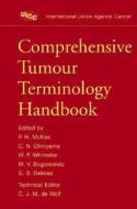 Comprehensive Tumour Terminology Handbook di P. H. McKee, C. N. Chinyama, W. F. Whimster edito da WILEY
