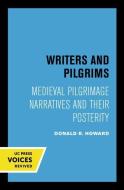 Writers And Pilgrims di Donald R. Howard edito da University Of California Press