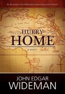 Hurry Home di John Edgar Wideman edito da Lulu.com