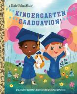Kindergarten Graduation! di Jennifer Liberts edito da GOLDEN BOOKS PUB CO INC