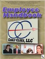 Early Clues, LLC: Employee Handbook di Early Clues Llp edito da Strange Animal Publications