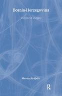 Bosnia-Herzegovina di Dr Neven Andjelic edito da Routledge