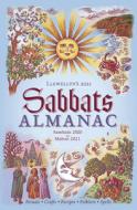 Llewellyn's 2021 Sabbats Almanac: Samhain 2020 to Mabon 2021 di Suzanne Ress, Jason Mankey, Laura Tempest Zakroff edito da LLEWELLYN PUB
