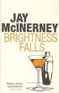 Brightness Falls di Jay McInerney edito da Bloomsbury Publishing Plc