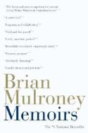 Memoirs: 1939-1993 di Brian Mulroney edito da MCCLELLAND & STEWART
