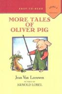 More Tales of Oliver Pig di Jean Van Leeuwen edito da Perfection Learning