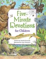 Five Minute Devotions for Children di Pamela Kennedy edito da IDEALS WORTHY