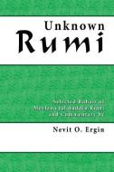 Unknown Rumi: Selected Rubais and Commentary di Jalaal edito da UNIV OF ILLINOIS PR